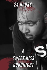 24 Hours A Sweet Kiss Goodnight