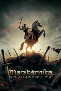 Manikarnika The Queen of Jhansi